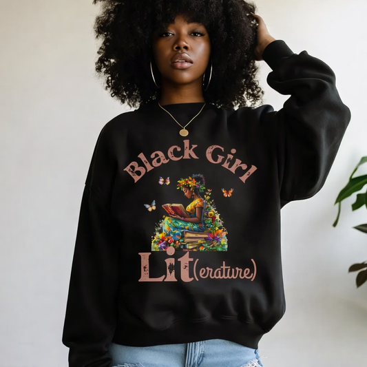 Black Girl Lit Literature Graphic Sweatshirt, Hoodie, T-Shirt & Zip Hoodie