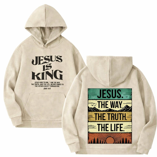 Jesus Is King Christian Hoodie – The Way, The Truth, The Life, Sweatshirt, Zip Hoodie & T-shirt