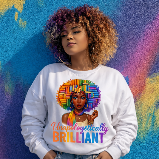 Unapologetically Brilliant Black Woman Sweatshirt, Zip Hoodie, Hoodie & T-shirt